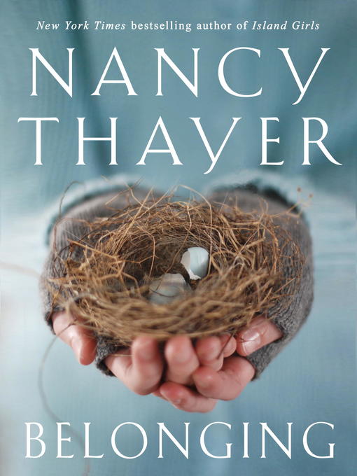 Title details for Belonging by Nancy Thayer - Wait list